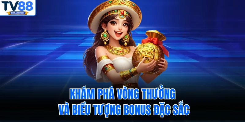 Khám phá vòng thưởng và biểu tượng bonus đặc sắc